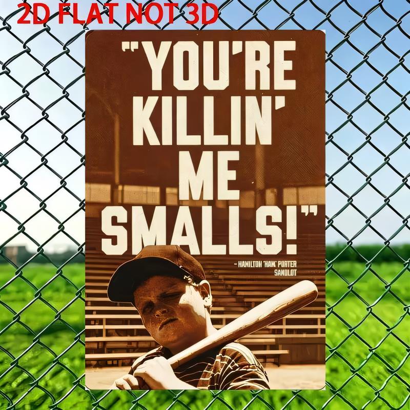 Tin Sign Wall Decor Not D Vintage Baseball Player Quote Youre Killin Me Smalls Retro Metal Poster for Man Cave Bar Pub Ho