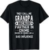 Grandparent They Call Me Grandpa Because Partner In Crime Gift Unisex T-Shirt