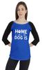 Inkmeso Women Raglan 3 4 Sleeves Tshirt    Home Is Where The Dog Is   Shirt For Dog Lover Graphic