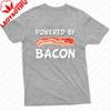 Funny Powered By Bacon Bacon Lovers TShirt Powered By Bacon Men Shirt Summer Food Lovers Gift Cotton Tshirt Men Clothing