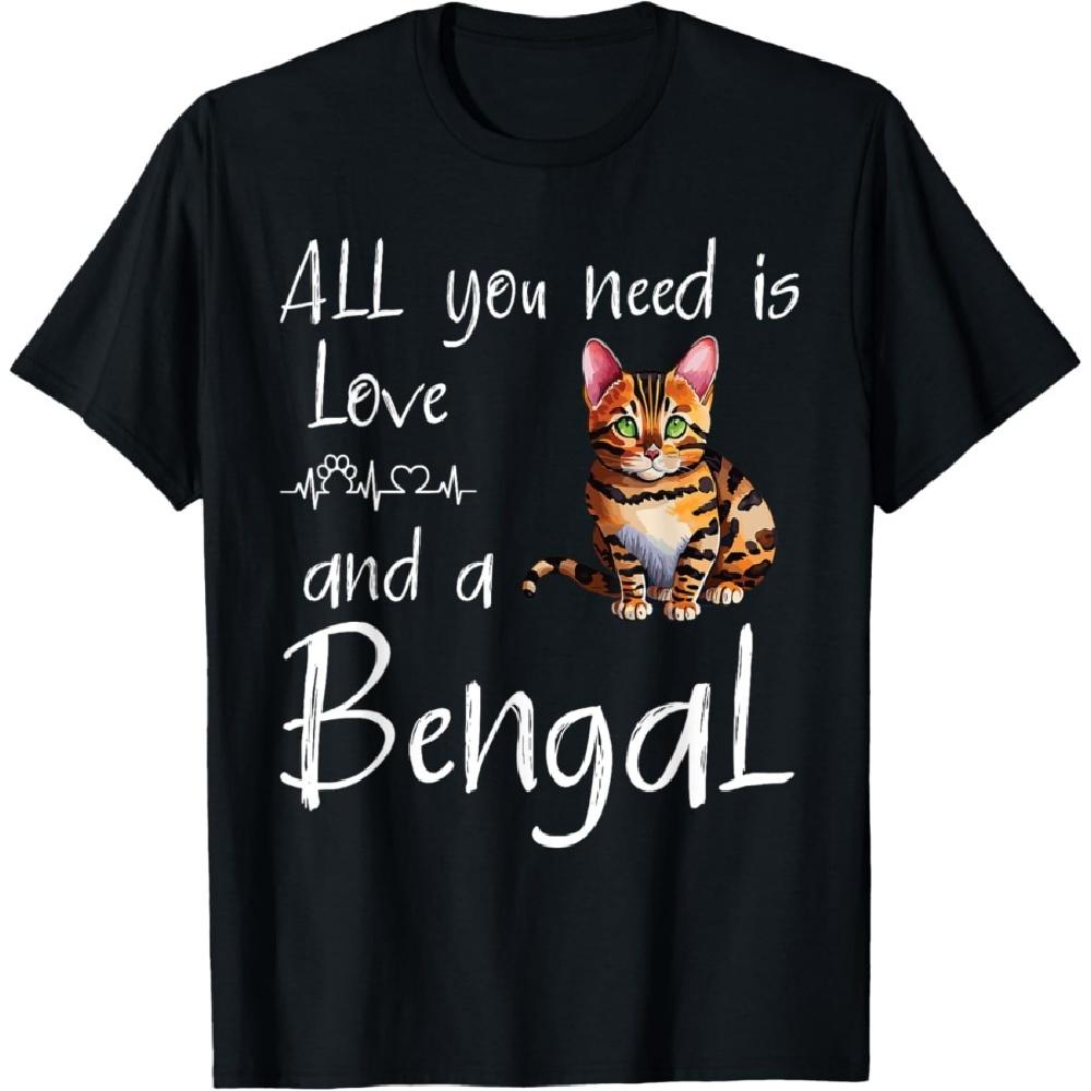 

All You Need Is Love And A Bengal Cat T-Shirt S