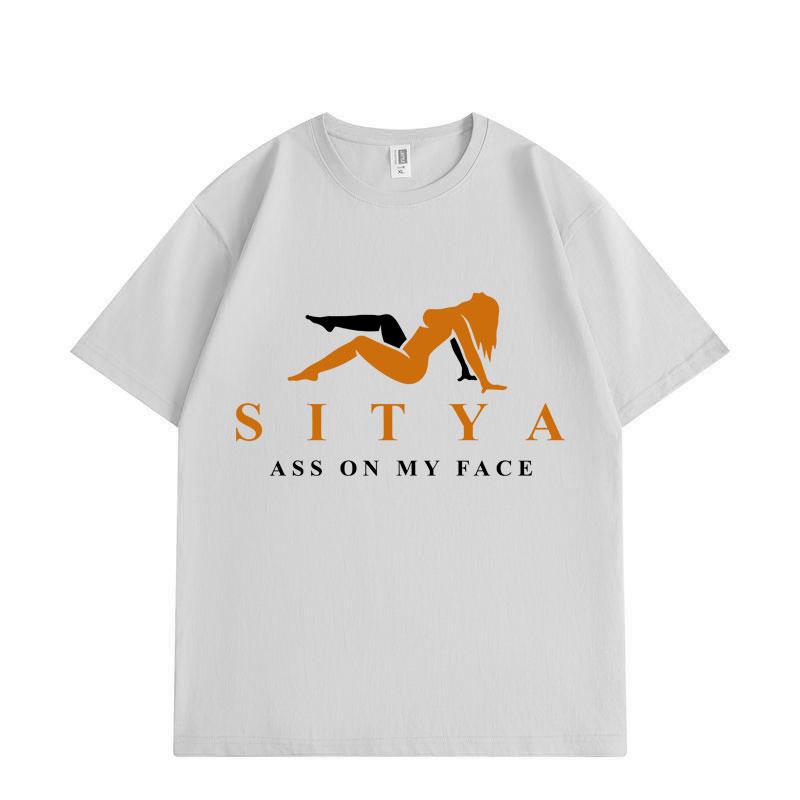 Sit On My Face Funny T-shirt High Quality Fashion Short Sleeve T-shirts Men Women Summer Casual Loose Cotton T Shirt
