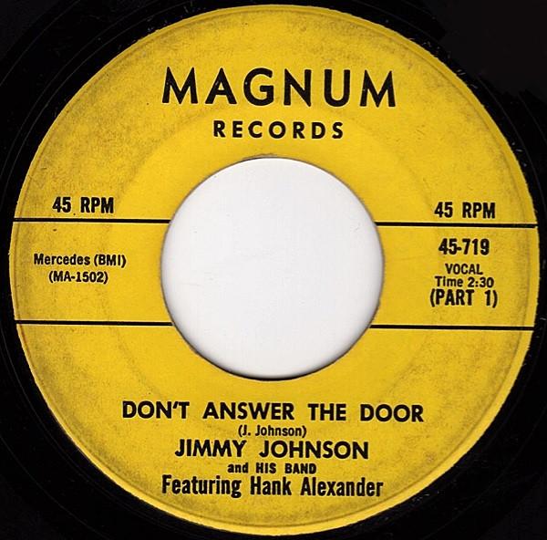 

7inch Record JIMMY JOHNSON HIS BAND HANK ALEX Dont Answer The Door 45719 Magnum Records 1964 US Blues Used