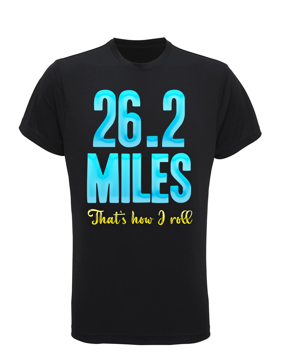 Mens Recycled Performance T-Shirt Mens Womens Tees Top 26.2 Miles How I Roll Running Jog Gym TriDri S