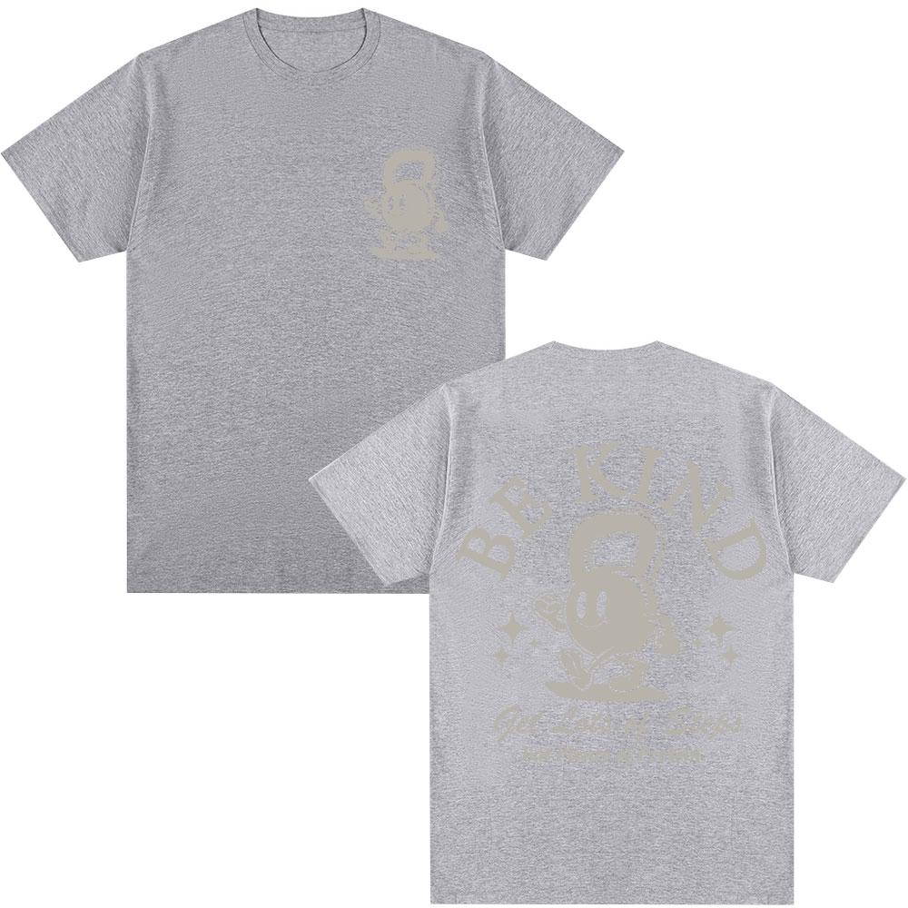 Gym Be Kind Pump Graphic Tshirts Unisex Women Fitness Fashion Harajuku Short Sleeve Oversized Cotton Casual T Shirts Streetwear