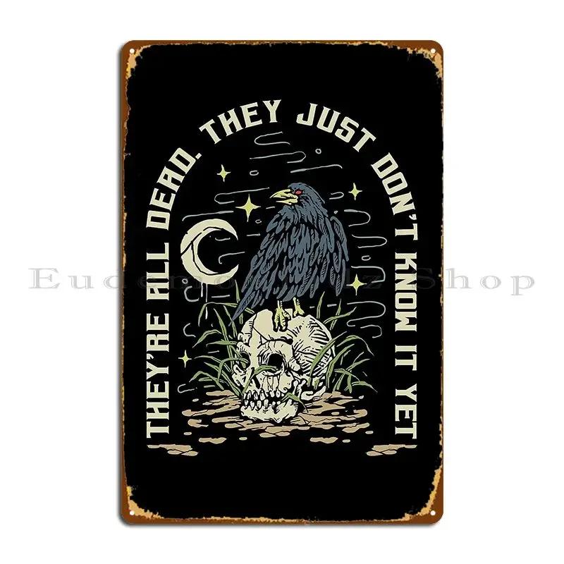 Already Dead Metal Plaque Poster Classic Home Designer Club Bar Wall Decor Tin Sign Poster 20x30cm(7.8x11.8inch)