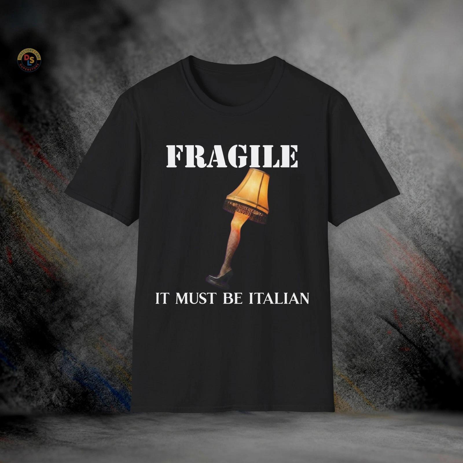 Leg Lamp Fragile It Must Be Italian Christmas T-Shirt | Softstyle Tee XXL