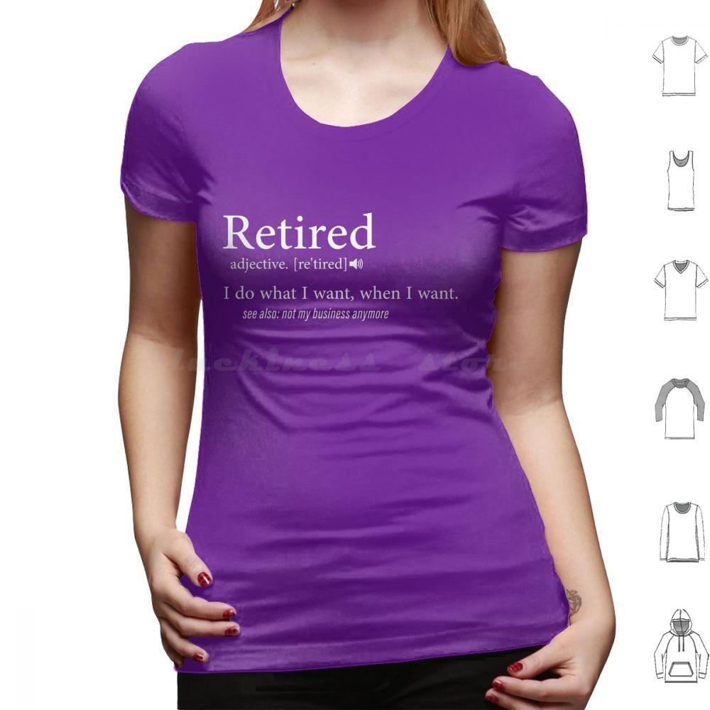 Retired  I Do What I Want When I Want T Shirt Cotton Men Women DIY Print Retired Retirement Funny Veteran Military Firefighter