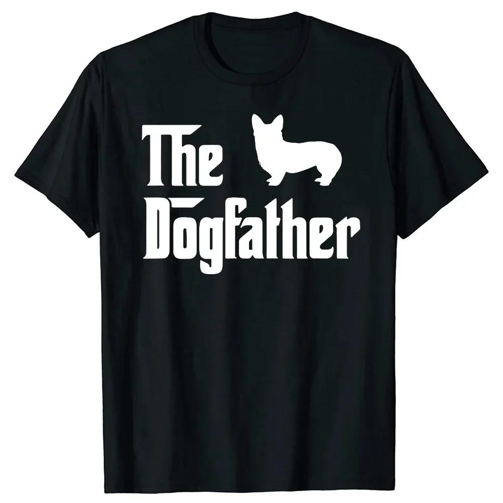 Funny The Dogfather T Shirts Summer Style Graphic Cotton Streetwear Short Sleeve Corgi Lovers Dad Gifts Tshirt Unisexs Clothing S