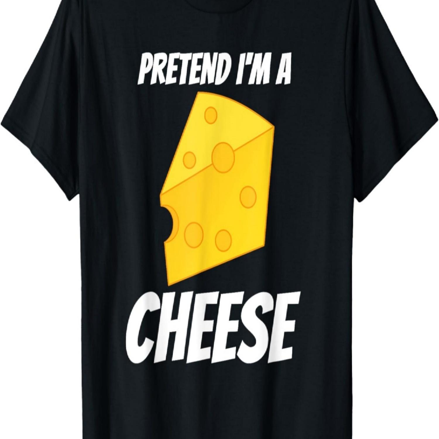 Pretend I m a Cheese Costume T shirt S