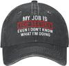My Job Is Top Secrets Even I Dont Know What Im Doing Hat Unisex Dad Hats Trendy Cap