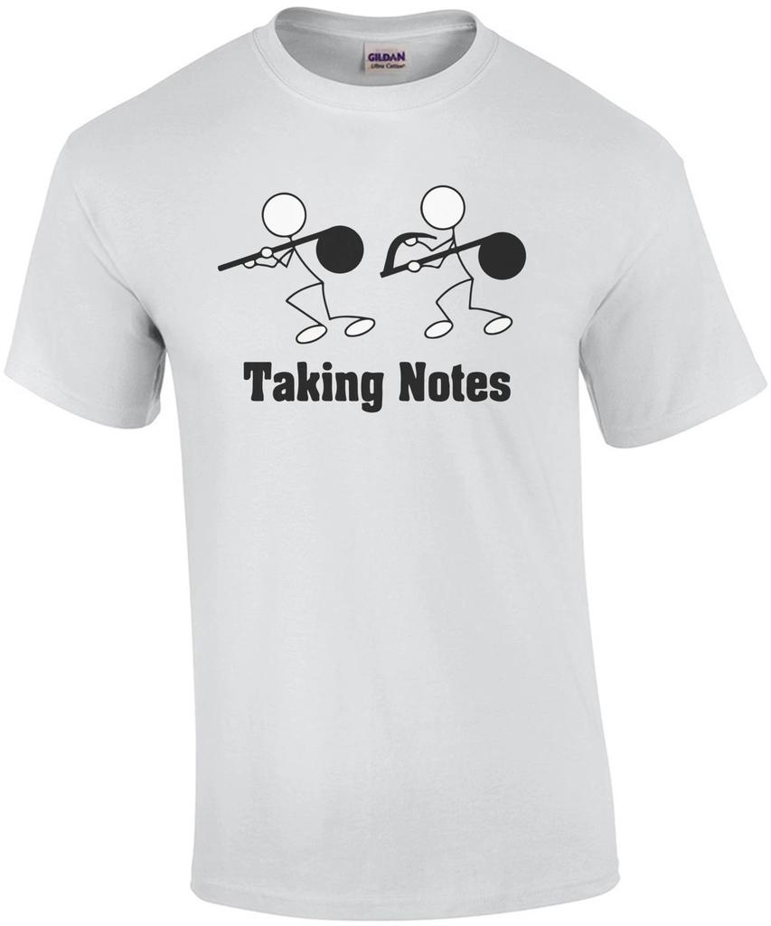 Taking Notes - Pun T-Shirt