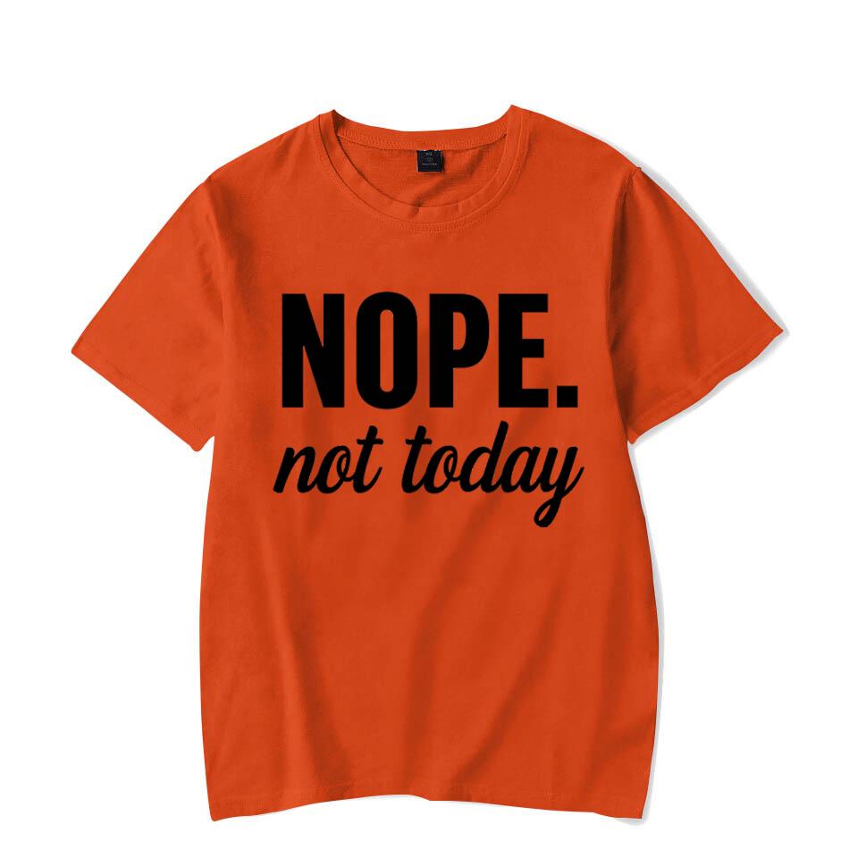 Funny Nope Not Today Letter Print T-shirts Women Summer Casual Short Sleeved T-shirts Round Neck Tops