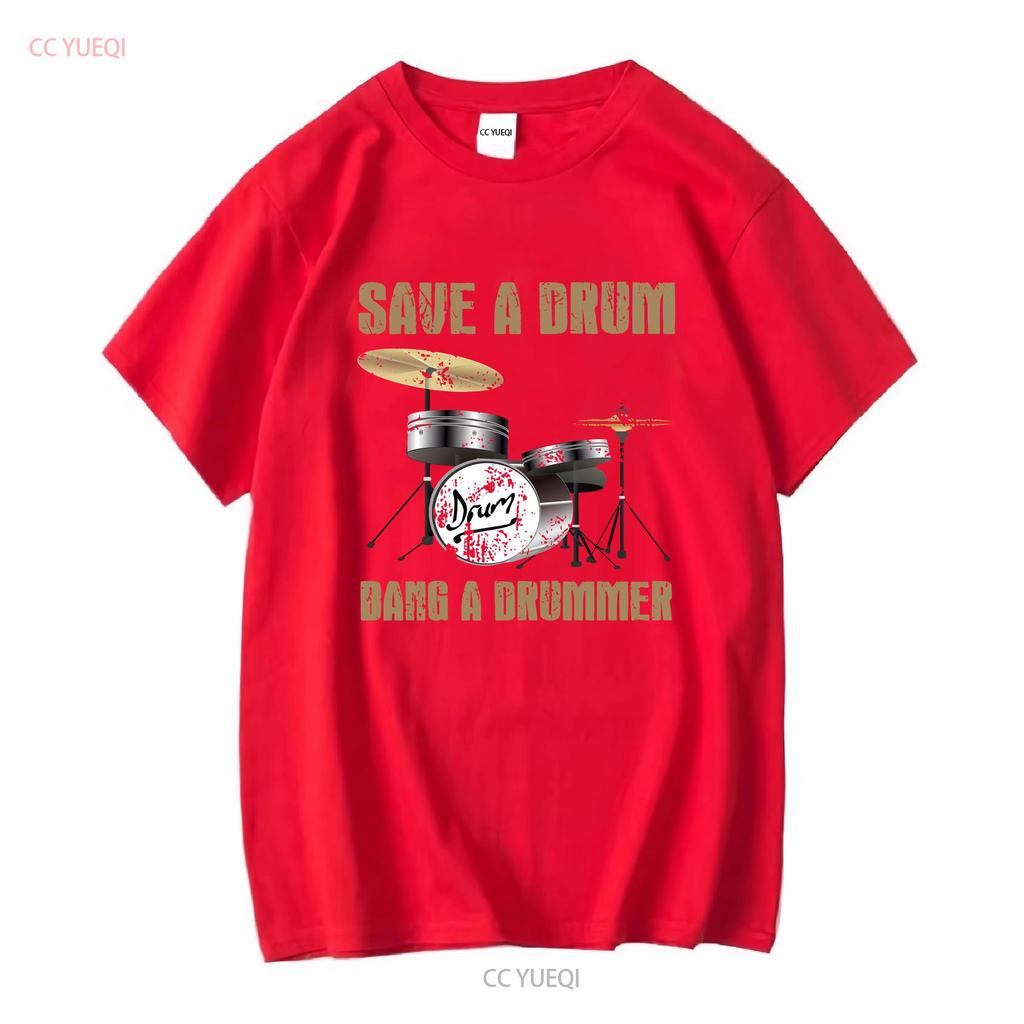 Save a Drum Bang Drummer Funny Musician or Audiophile Band T Shirt long sleeves vintage Washed fashion homme Unisex Slightly