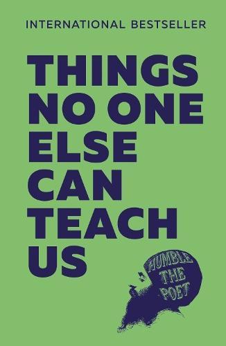 Things No One Else Can Teach Us by Humble the Poet Paperback Book 9780008636852