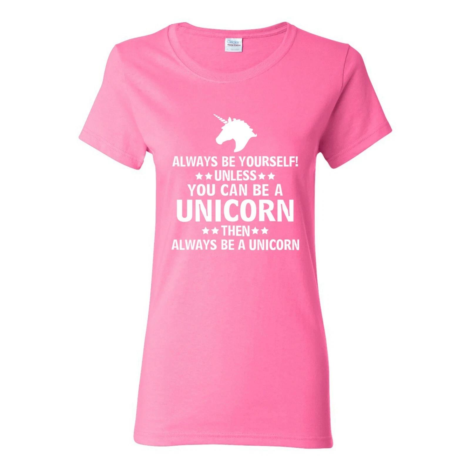 Always Be Yourself Unless You Can Be a Unicorn - Funny Womens Graphic T Shirt S
