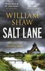 Salt Lane by William Shaw Paperback Book 9781786486585