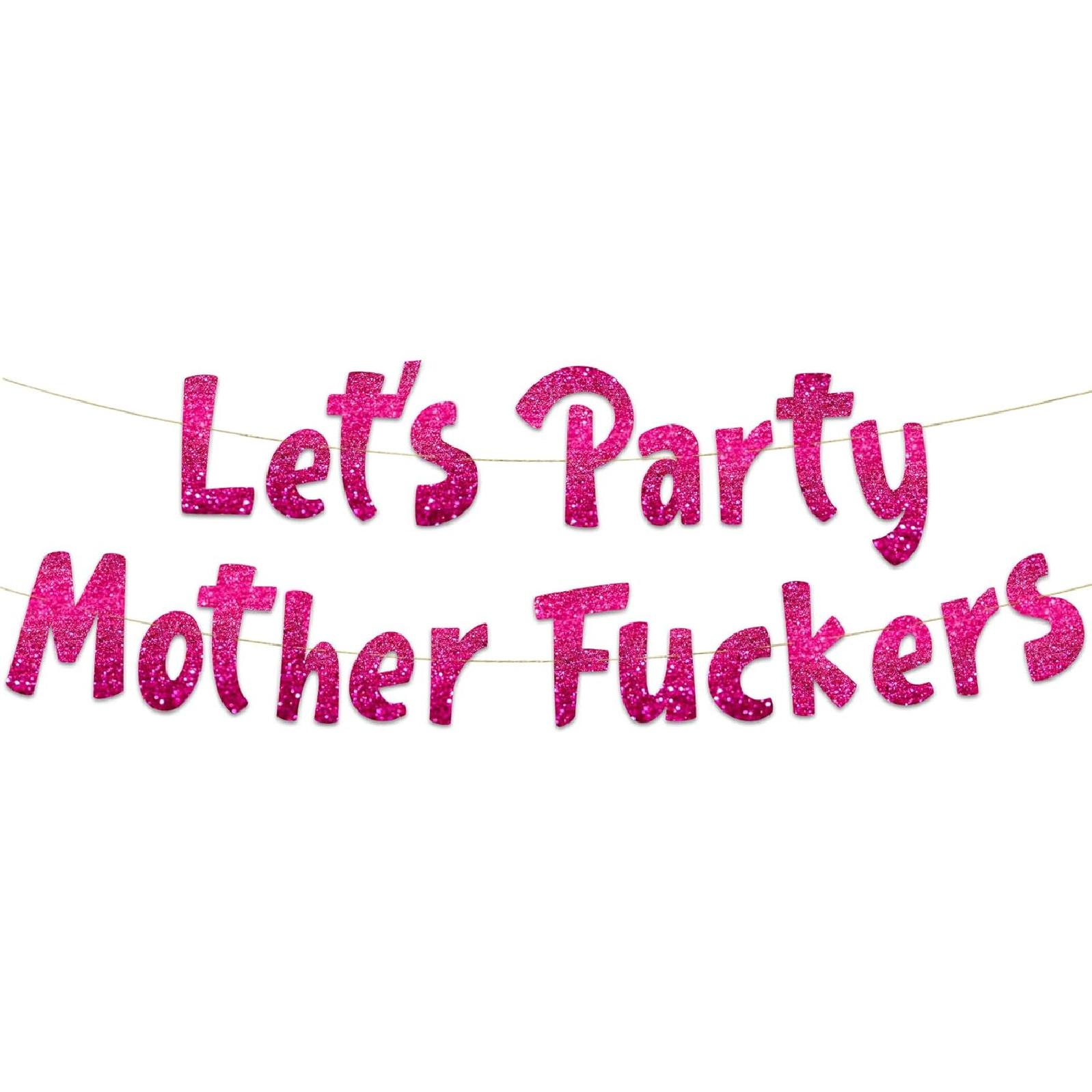 Let s Party Mofos Glitter Banner - Funny Bachelorette, Birthday, Bachelor Decorations - 21st - 30th - 40th - 50th Birthday розовый