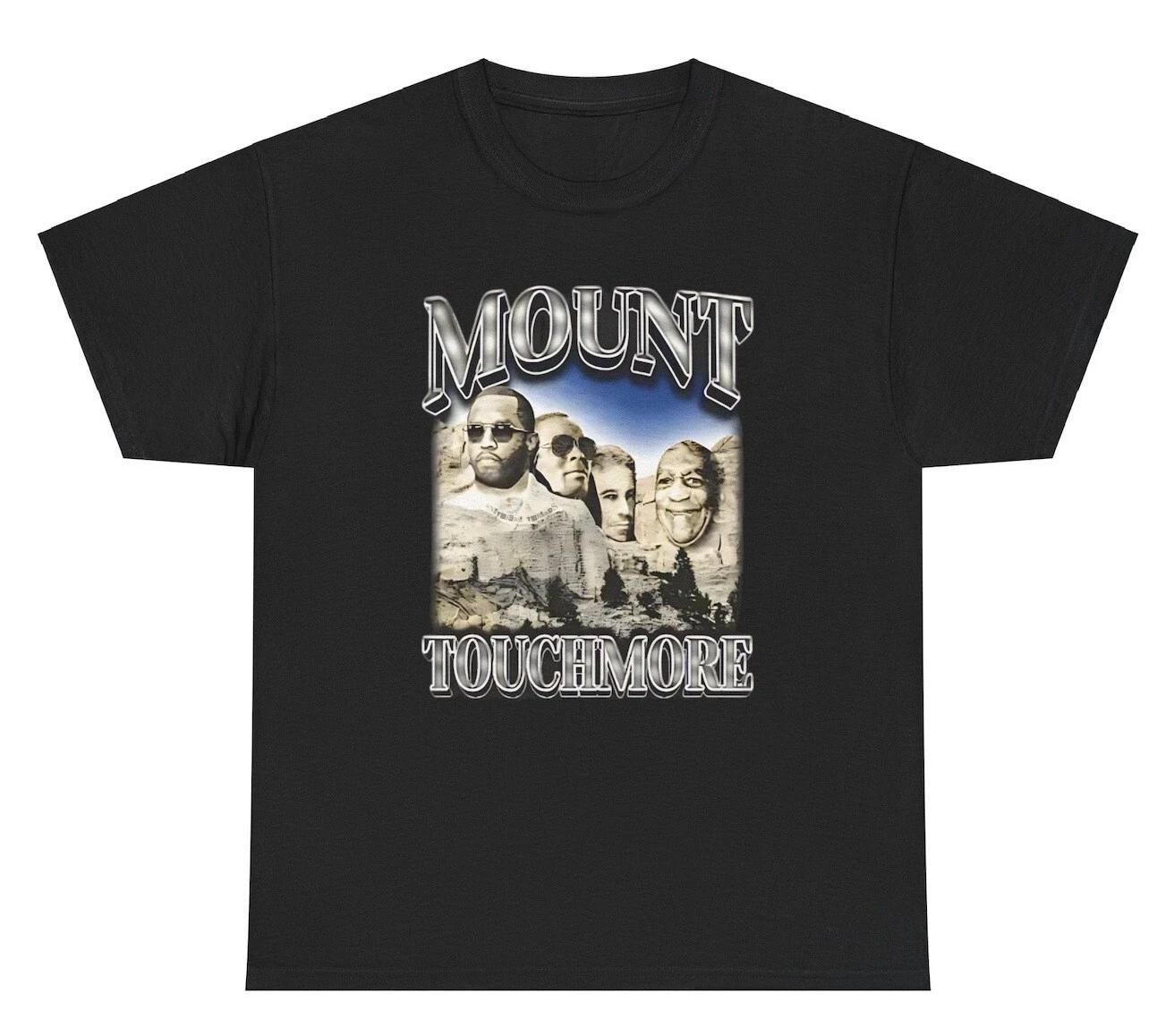 

Mount Touchimore Diddy T Shirt Funny Meme Silly Humor Offensive Joke Wordplay 4XL