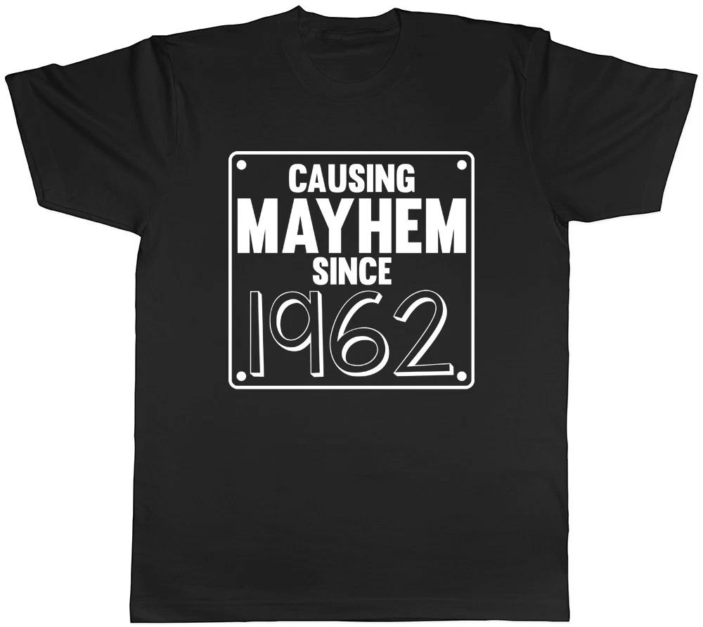 Mens Causing Mayhem since 1962 Birthday T-Shirt XXXXL