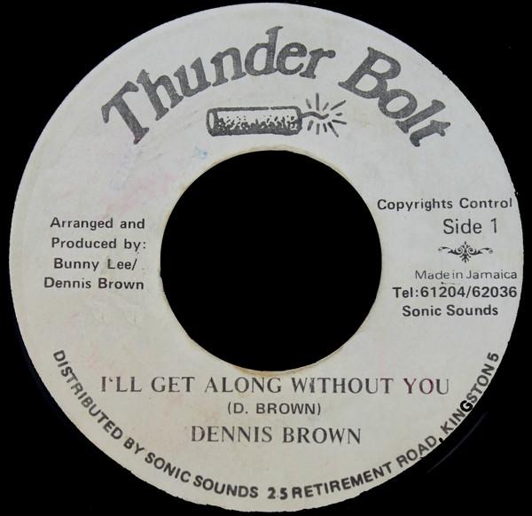 

7-дюймовая пластинка DENNIS BROWN Ill Get Along Without You NONE Thunder Bolt 1988 Ямайка Регги Ска Даб Б/у