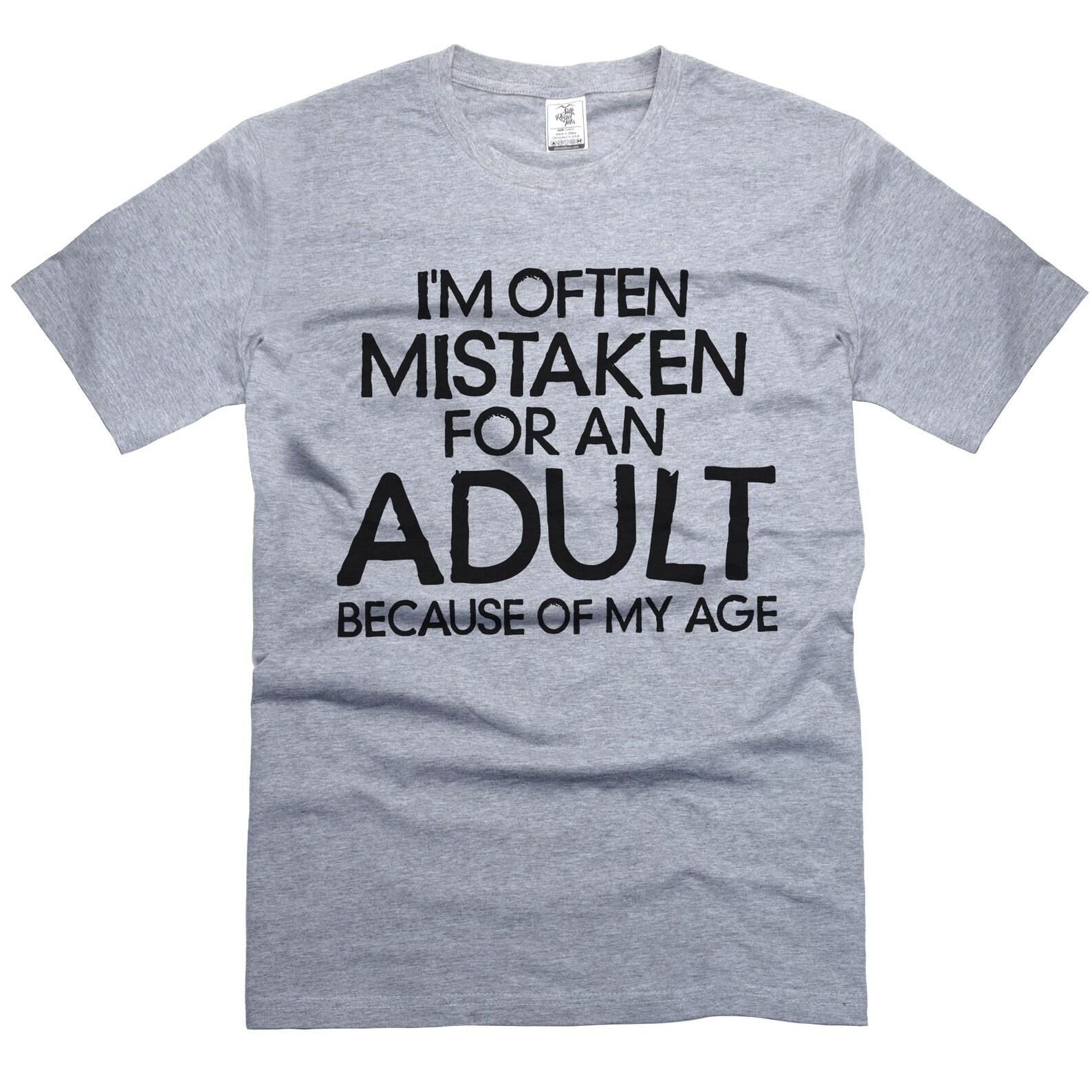 Mistaken for An Adult T-Shirt: Funny Humor Tee, Adulting Gift 2XL