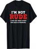 Ich bin nicht unhöflich, ich sage nur, was alle anderen denken T-Shirt