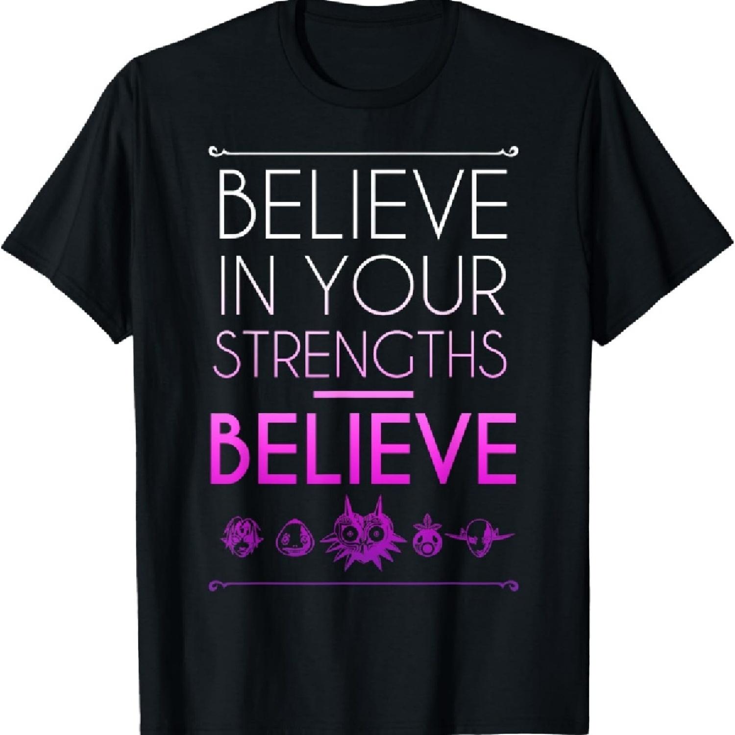

Believe In Your Strengths Believe T-Shirt S