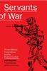 The Servants Of War : Private Military Corporations and the Profit of Conflict Book