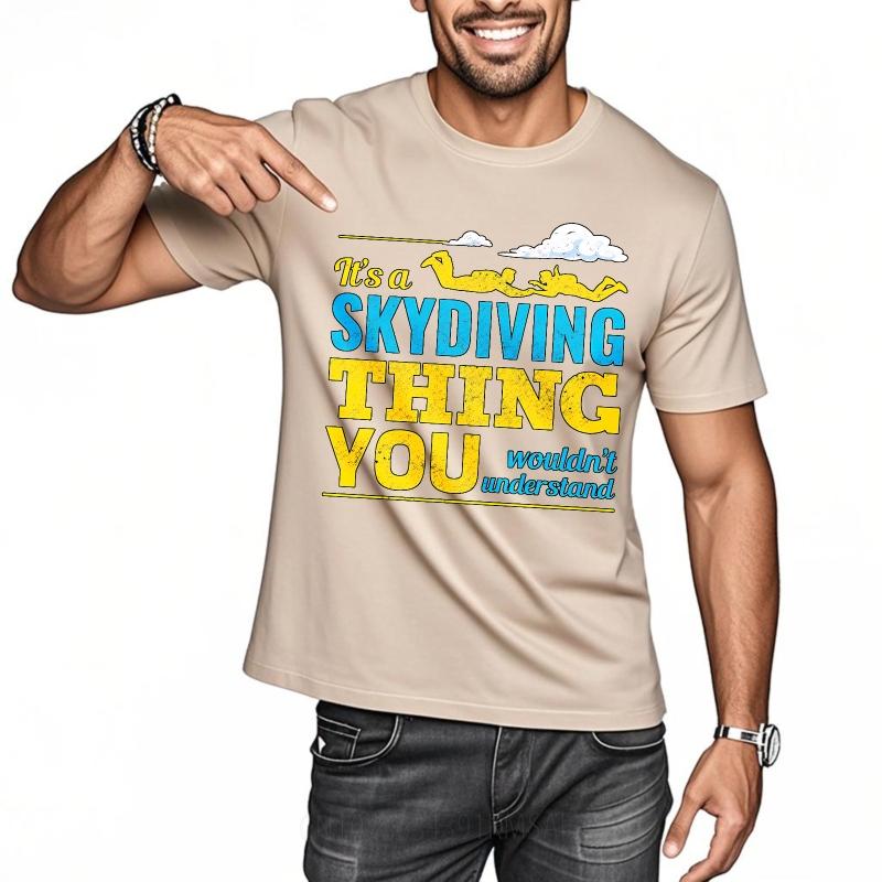 Oversized Summer For Unisex Tshirt Its A Skydiving Thing You Wouldnt Understand Short Sleeve Travel Oneck Tops Male Teeshirt