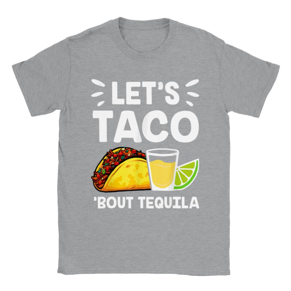 Let s Taco  Bout Tequila - Unisex Crewneck T-shirt Unisex T-Shirt L