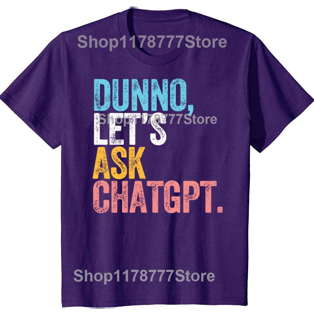 

CHATGPT Lets Ask CHAT GPT AI Language Funny TShirt Funny Gifts AI Custom Printed Graphic Tshirts Unisex Summer Tops 4XL