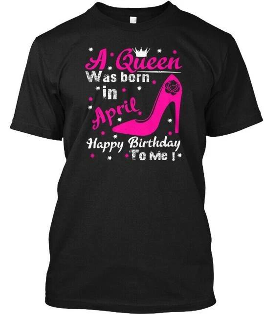 A Queen Was Born In April S T shirt Made in the USA Size to 5XL 4XL