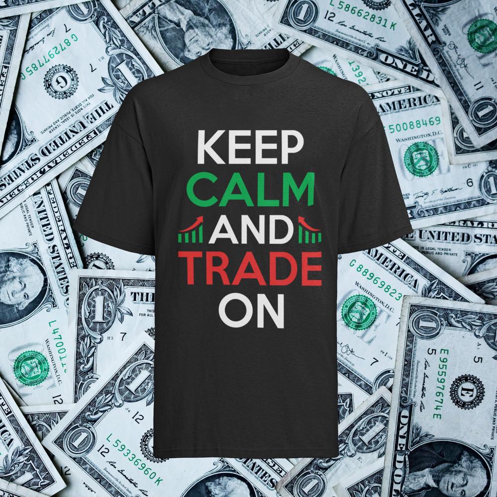 Day trading Shirt Herren Stock Aktien Money Get Rich Keep Calm and Trade On