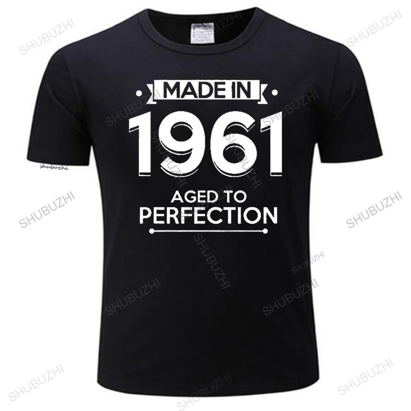 Men Cotton o-neck T Shirt Summer shubuzhi Tshirt Made in 1961. Aged to Perfection T-shirt Men women unisex tee-shirt Vintage