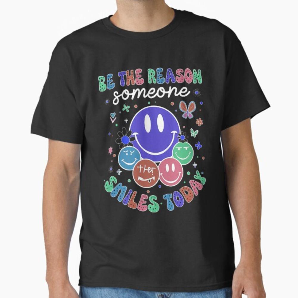 

Groovy Be The Reason Someone Smiles Today Men Women Kids T-Shirt Unisex T-Shirt M