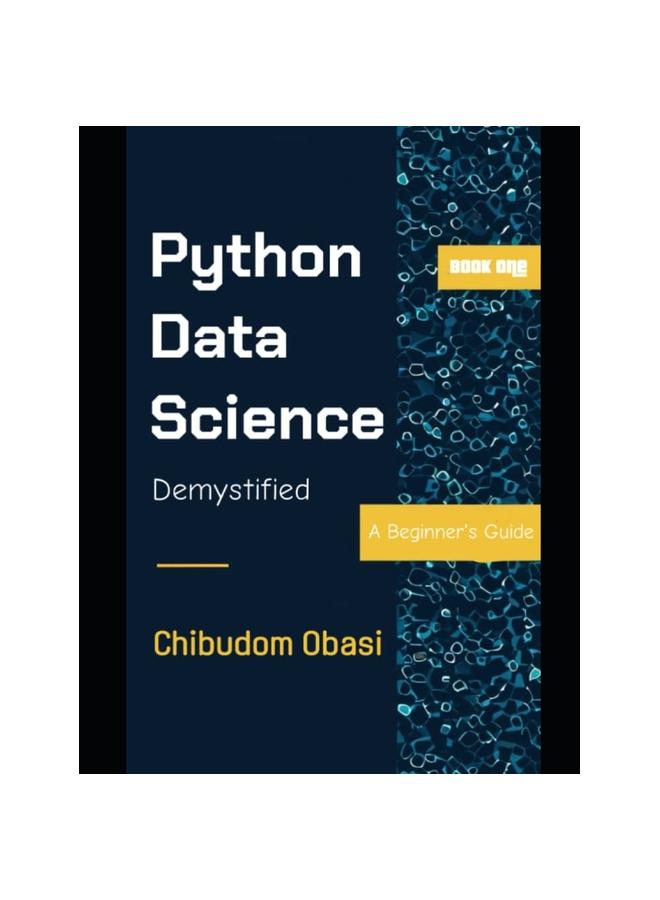 The Python Data Science Demystified : A Beginner's Guide Book