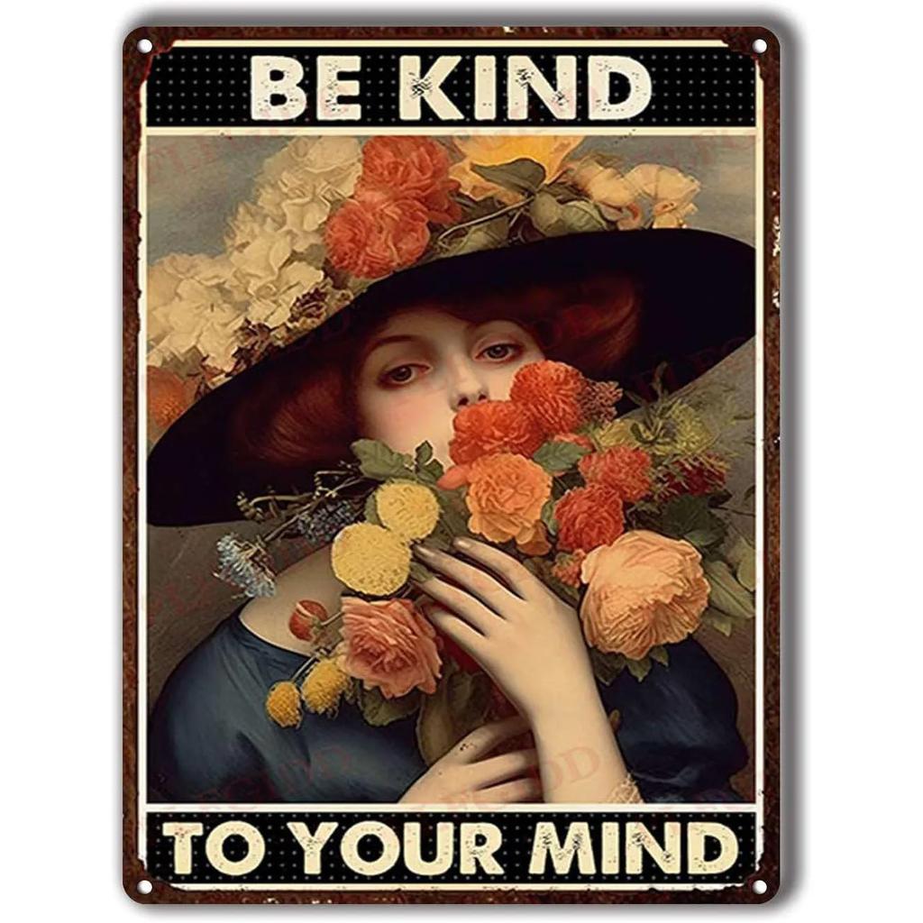 Be Kind To your Mind Girls Metal Tin Signs Flowers Posters Plate Wall Decor for Home Garden Bars Cafe Clubs Retro Posters Plaque