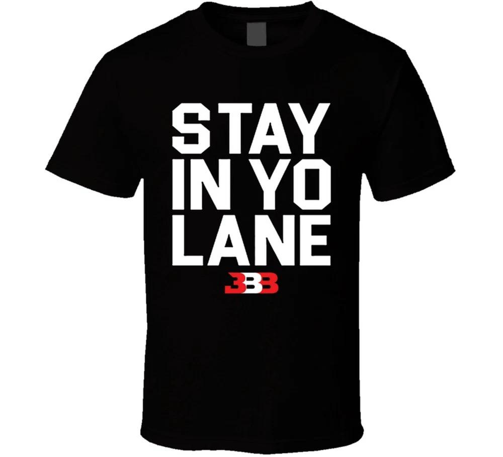 Lavar And Lonzo Ball Big Baller Brand Triple B Stay In Yo Lane T Shirt S