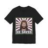HE SAVES Jesus Unisex T-Shirt Christian Faith Patriotic Tee