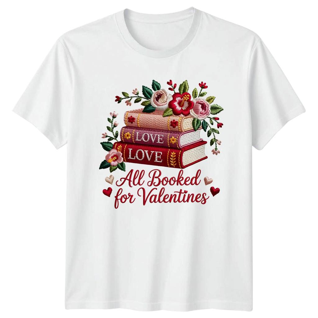 All Booked For Valentines Unisexs TShirt Book Lover Reading Valentines Day