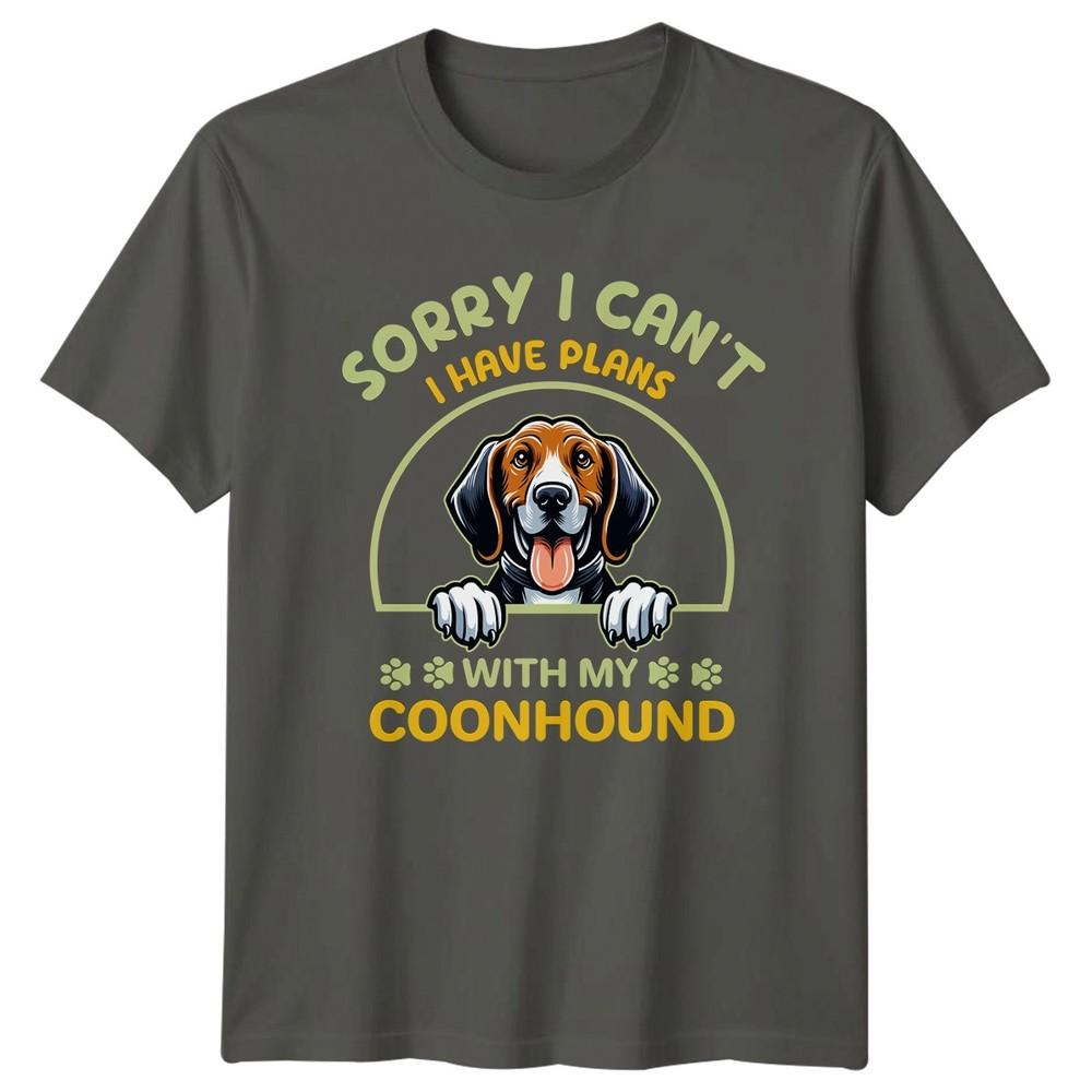 Sorry I Cant I Have Plans TShirt Coonhound Owner Dog Pet S