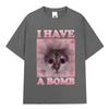 I Have A Bomb Funny Cat Meme Print Tshirts Unisex Women Fashion Short Sleeve Tshirt Casual Oversized Clothing Streetwear Cotton