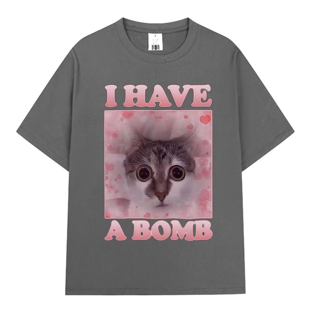 I Have A Bomb Funny Cat Meme Print Tshirts Unisex Women Fashion Short Sleeve Tshirt Casual Oversized Clothing Streetwear Cotton