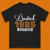Limited 1985 Edition Born In 1985 Vintage Retro 38th Birthday 38 Year Old Birthday Mens Tee Top