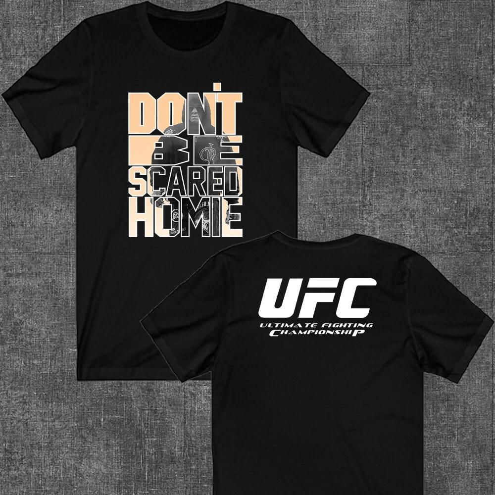 Men s and Women s T-shirts Nick Diaz Don t be Scared MMA Fighter S