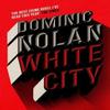 White City by Dominic Nolan Paperback Book 9781035416783