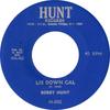 7inch Record BOBBY HUNT - Lie Down Gal / Wip Wap Wup H692 Hunt Records US Reggae, Ska & Dub Used
