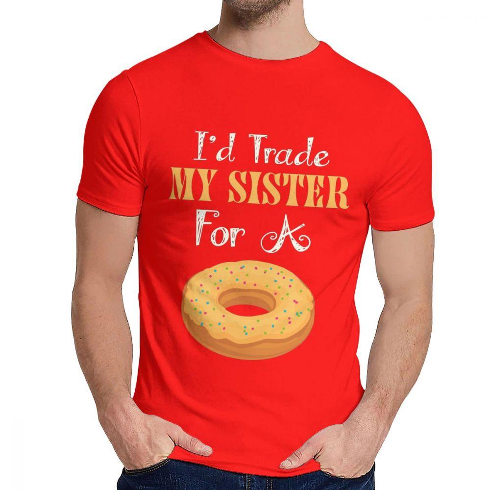 Man Tee Shirt Trade My Sister For A Donut Food Pure Cotton Novelty Round Neck Vintage