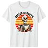 Coffee Or Death TShirt Skeleton Coffee Drink Lover Gift For Him And Her